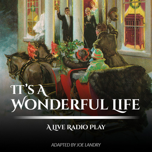 It's A Wonderful Life: A Live Radio Play